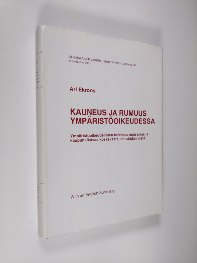 Ari Ekroos : Kauneus ja rumuus ympäristöoikeudessa : ympä...