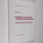 Ari Ekroos : Kauneus ja rumuus ympäristöoikeudessa : ympä... - pikkukuva 1