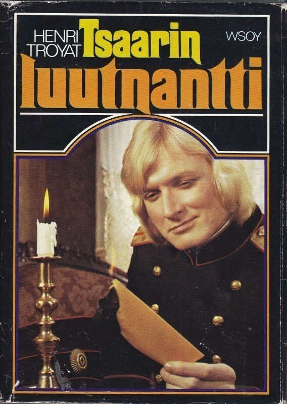 Henri Troyat: Tsaarin luutnantti (sid. Wsoy 1973)