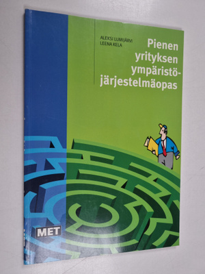 Aleksi Lumijärvi : Pienen yrityksen ympäristöjärjestelmäopas