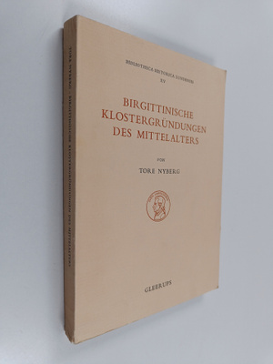 Tore Nyberg : Birgittinische Klostergrundungen des Mittel...