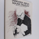 Mauri Malkavaara : Taivaassa riipun maata palvelen : rova... - pikkukuva 1