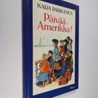 Kaija Pakkanen : Päivää, Amerikka! - pikkukuva 1