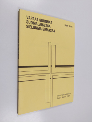 Harri Heino : Vapaat suunnat suomalaisessa sielunmaisemassa