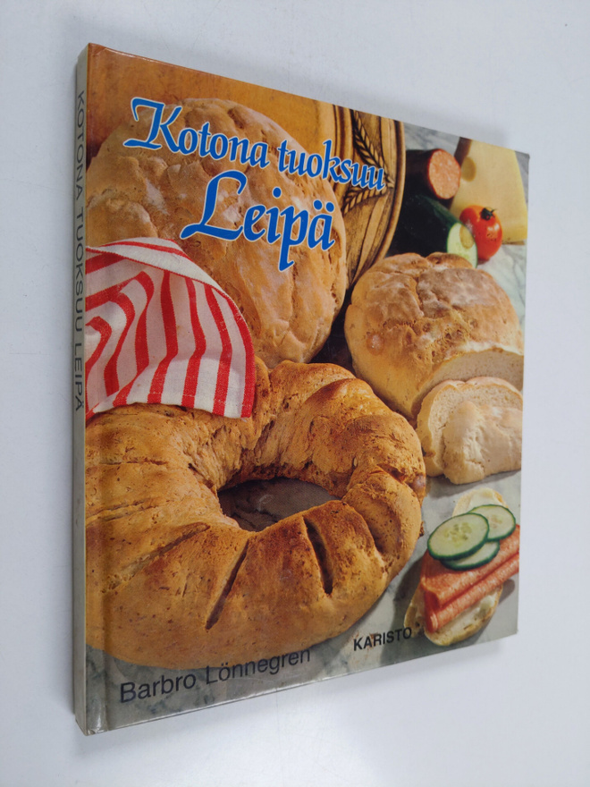 Barbro Lönnegren : Kotona tuoksuu leipä