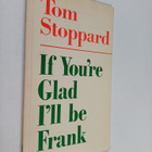 Tom Stoppard : If You're Glad I'll be Frank : A Play for ... - pikkukuva 1