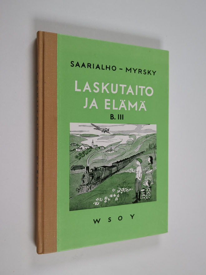 Kaarlo Saarialho : Laskutaito ja elämä B3