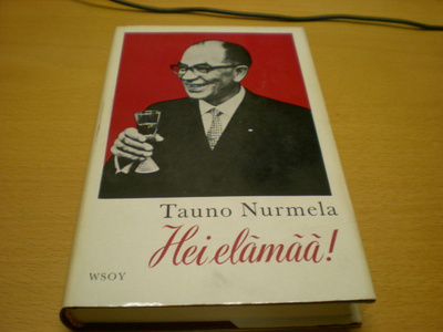Tauno Nurmela: Hei elämä!