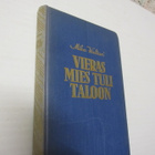 Waltari, Mika : Vieras mies tuli taloon, Wsoy 1937 ,1p - pikkukuva 1