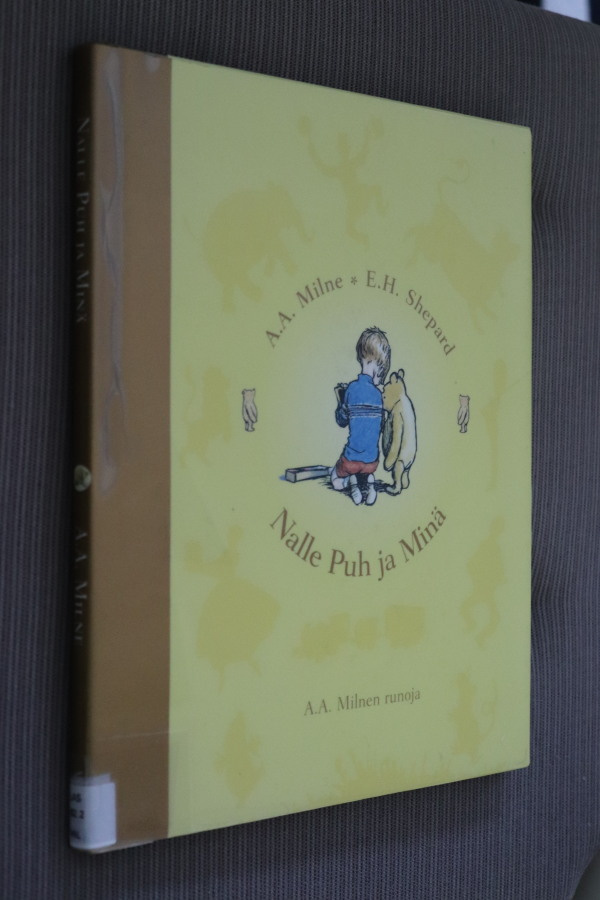 A. A. Milne & E. H. Shepard : Nalle Puh ja minä ( 2004 k.p )