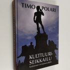 Timo Polari : Kulttuuriseikkailu : kadonneen sivistyksen ... - pikkukuva 1