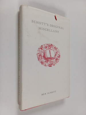 Ben Schott : Schott's Original Miscellany