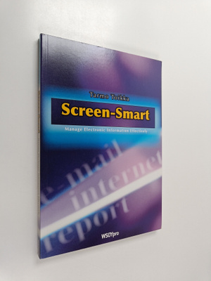 Tarmo Toikka : Screen-smart : manage electronic informati...