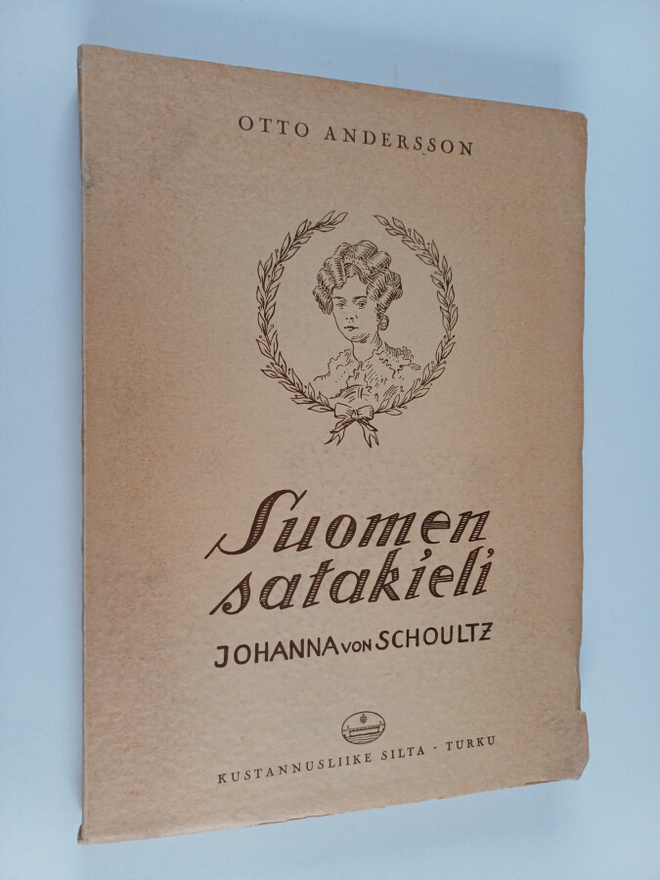 Otto Andersson ym. : Suomen satakieli Johanna von Schoultz
