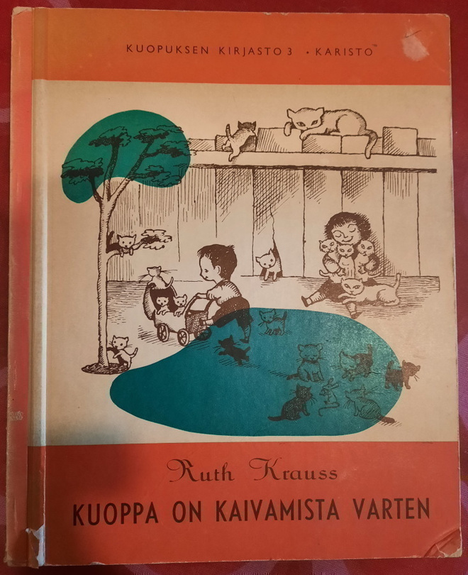 Ruth Krauss: Kuoppa On Kaivamista Varten