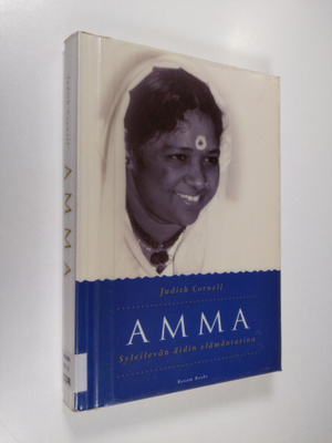 Judith Cornell : Amma : syleilevän äidin elämäntarina