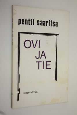 Pentti Saaritsa : Ovi ja tie : runoja
