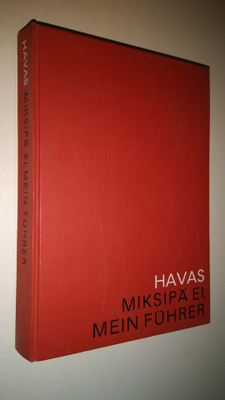 Laslo Havas : Miksipä ei, mein Fuhrer