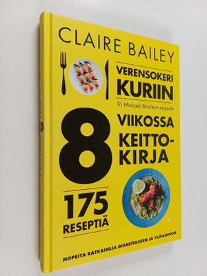 Clare Bailey : Verensokeri kuriin 8 viikossa : keittokirj...