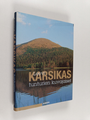Leevi Karsikas : Tunturien kuvajaiset : erätarinoita ja l...