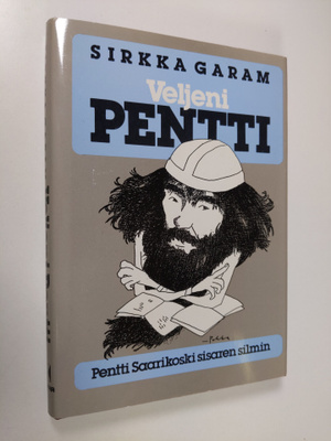 Sirkka Garam : Veljeni Pentti : Pentti Saarikoski sisaren...