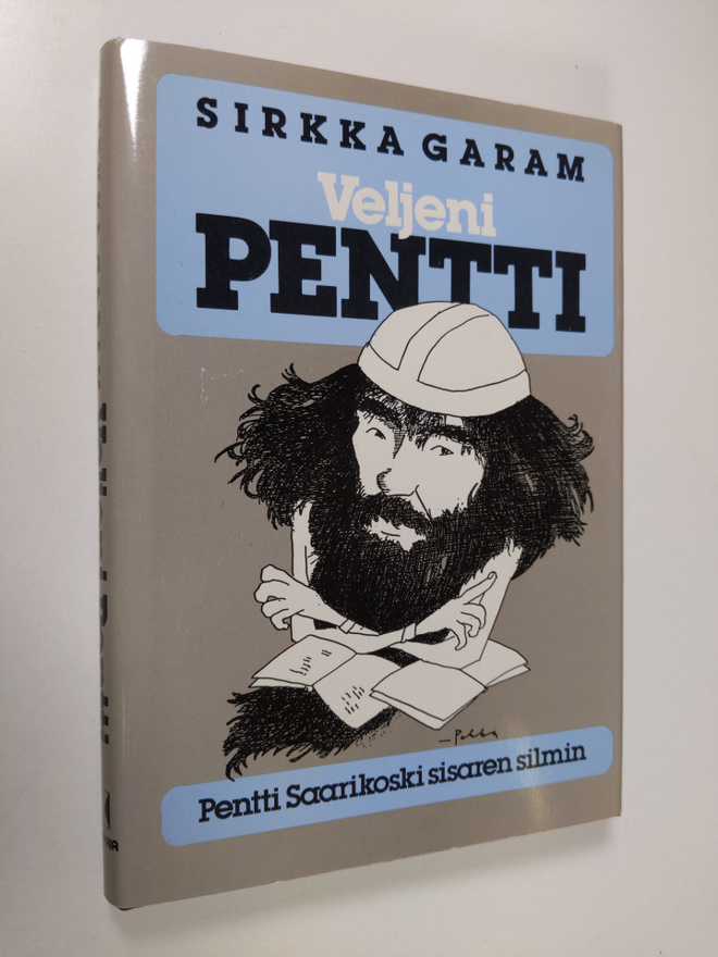 Sirkka Garam : Veljeni Pentti : Pentti Saarikoski sisaren...
