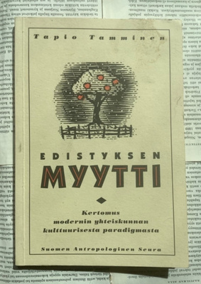 Edistyksen myytti: kertomus modernin yhteiskunnan... (nid.)