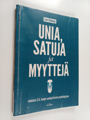 Lars Ehnberg : Unia, satuja ja myyttejä : johdatus CG Jun...