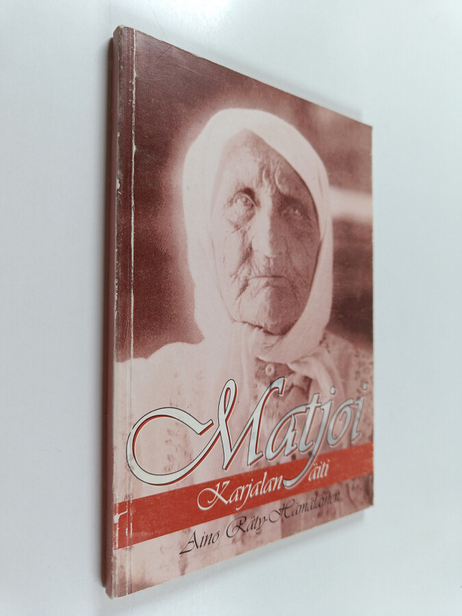Aino Räty-Hämäläinen : Matjoi, Karjalan äiti