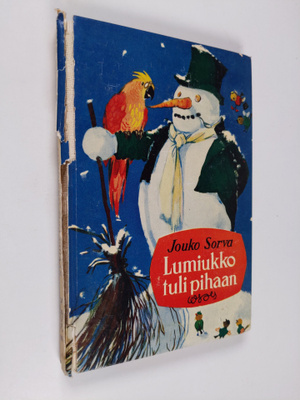 Jouko Sorva : Lumiukko tuli pihaan
