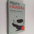 Pentti Haanpää : Muistiinmerkintöjä vuosilta 1925-1939 - pikkukuva 1