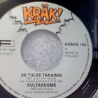 KULTAKUUME :: SE TULEE TAKAISIN :: VINYYLI 7" 1988 - pikkukuva 2