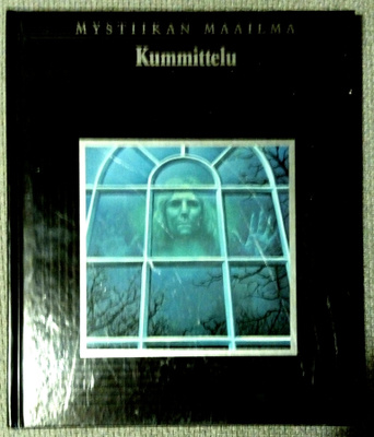 Mystiikan maailma : Kummittelu