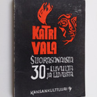 Katri Vala : Suorasanaista 30-luvulta ja -luvusta - pikkukuva 1