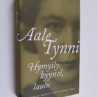 Mikko-Olavi Seppälä ym. : Aale Tynni : hymyily, kyynel, l... - pikkukuva 1