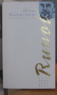 Otto Manninen: Runot, Wsoy 1997. 5p. 232 s.