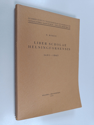 R. Rosen : Liber Scholae Helsingforsensis 1691-1865