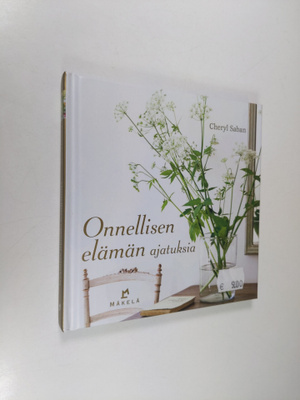 Cheryl Saban : Onnellisen elämän ajatuksia
