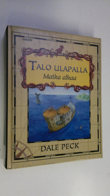 Dale Peck : Talo ulapalla Matka alkaa