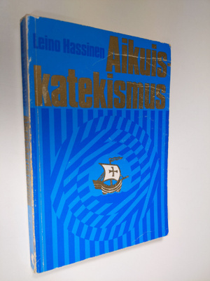 Leino Hassinen : Aikuiskatekismus