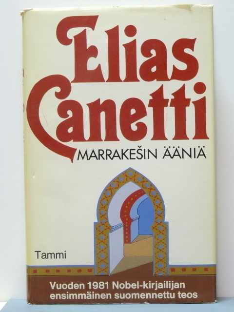 Elias Canetti: Marrakesin ääniä (1.p)