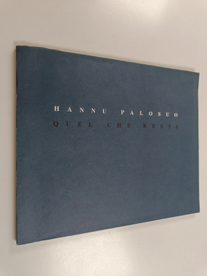Hannu Palosuo : Quel che resta