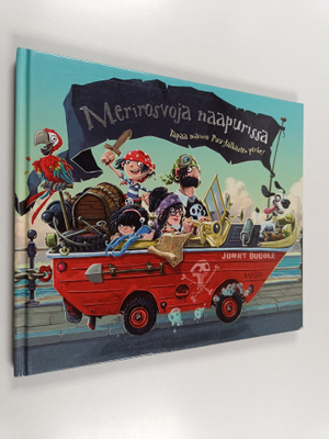 Jonny Duddle : Merirosvoja naapurissa : tapaa mainio Puu-...