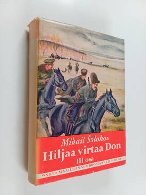 Mihail Solohov : Hiljaa virtaa Don 3