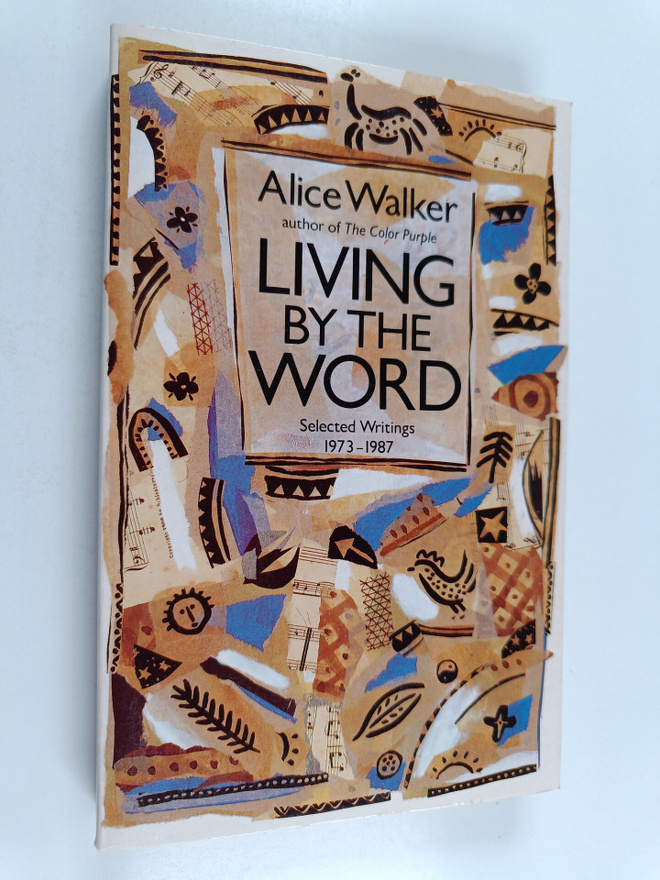 Alice Walker : Living by the word : selected writings 197...