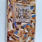 Alice Walker : Living by the word : selected writings 197... - pikkukuva 1