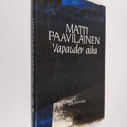 Matti Paavilainen : Vapauden aika : novelleja - pikkukuva 1