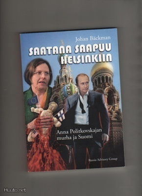 Bäckman: Saatana saapuu Helsinkiin, RAG 2007, nid, 1p,[Putin