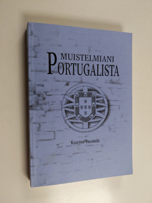 Kaarina Tuomala : Muistelmiani Portugalista
