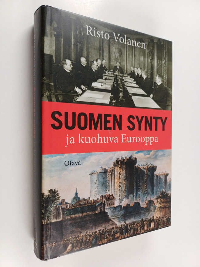 Risto Volanen : Suomen synty ja kuohuva Eurooppa